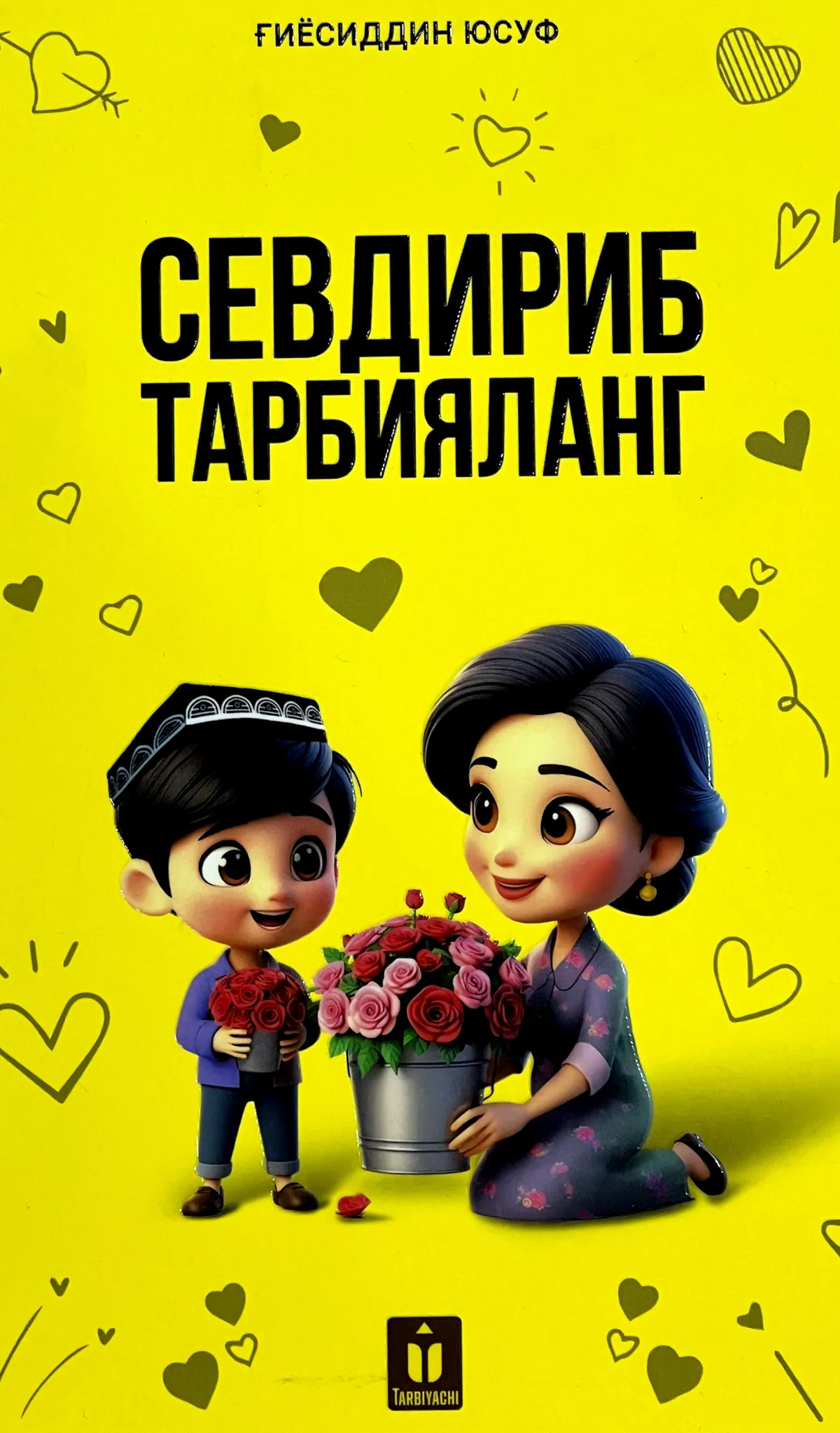 Sevdirib tarbiyalang