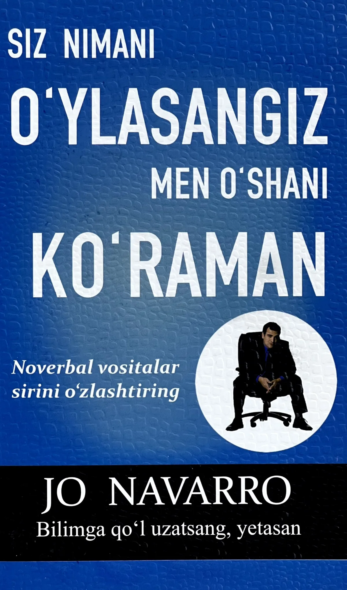 Siz nimani o‘ylasangiz, men o‘shani ko‘raman