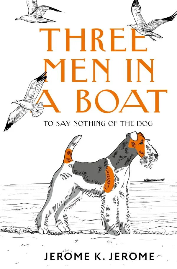Three Men in a Boat to say nothing of a dog