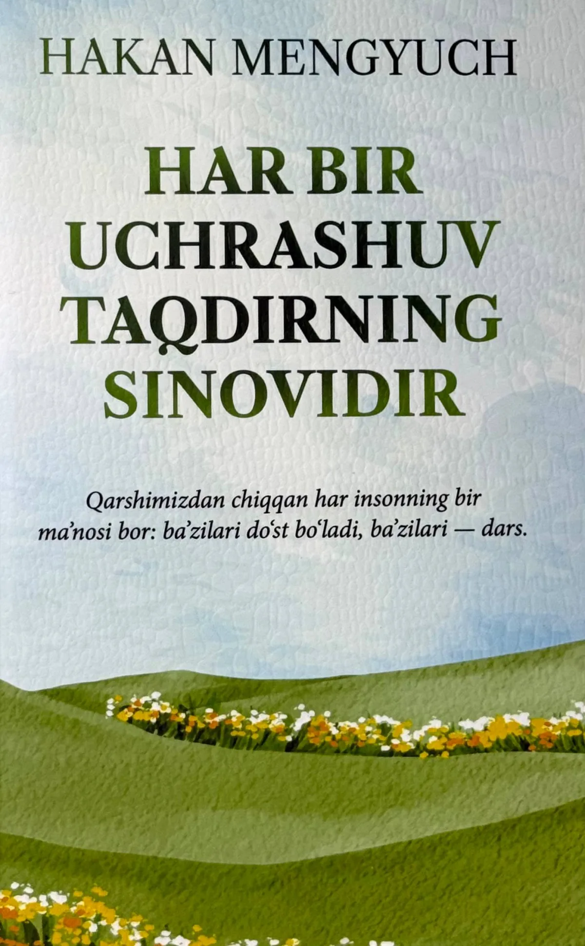 Har bir uchrashuv taqdirning sinovidir