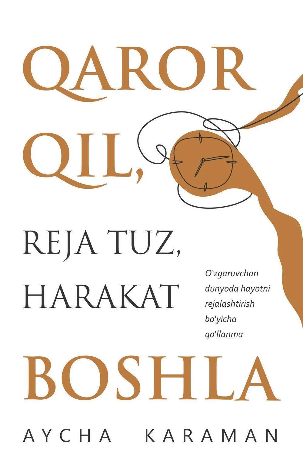 Qaror qil, reja tuz, harakat boshla