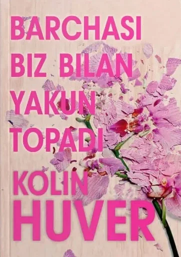 Barchasi biz bilan yakun topadi
