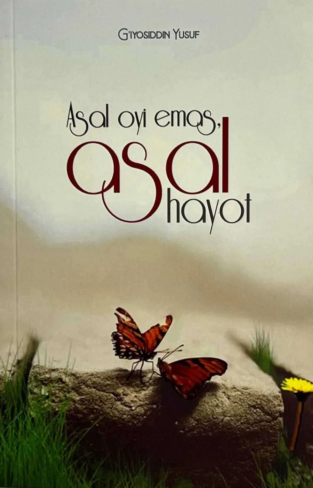 Asal oyi emas asal hayot