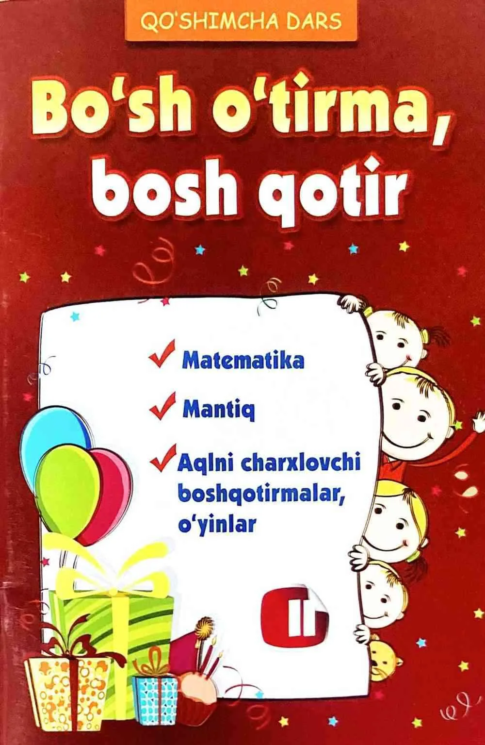 Bo'sh o'tirma bosh qotir