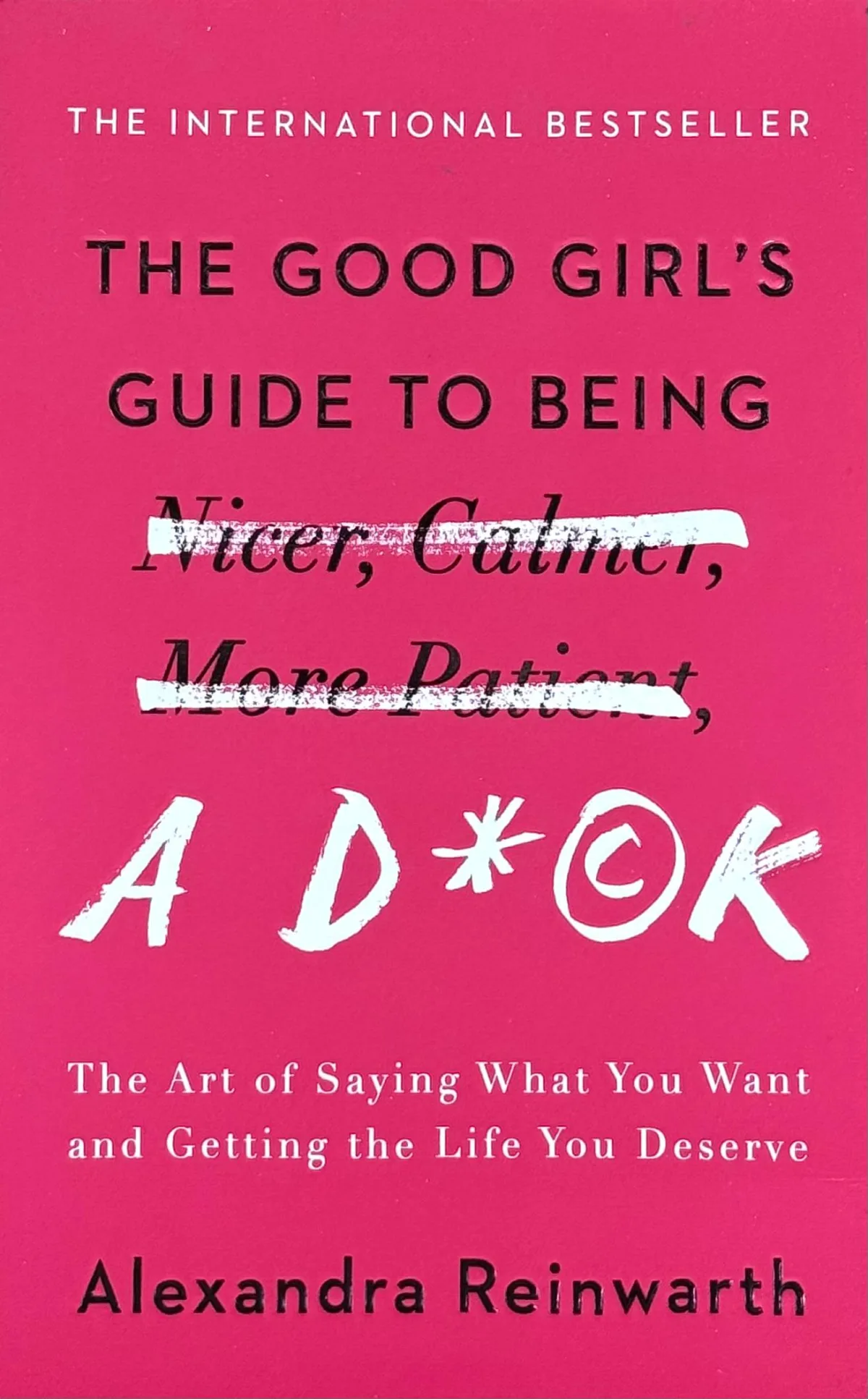 The good girl's guide to being a d*ck