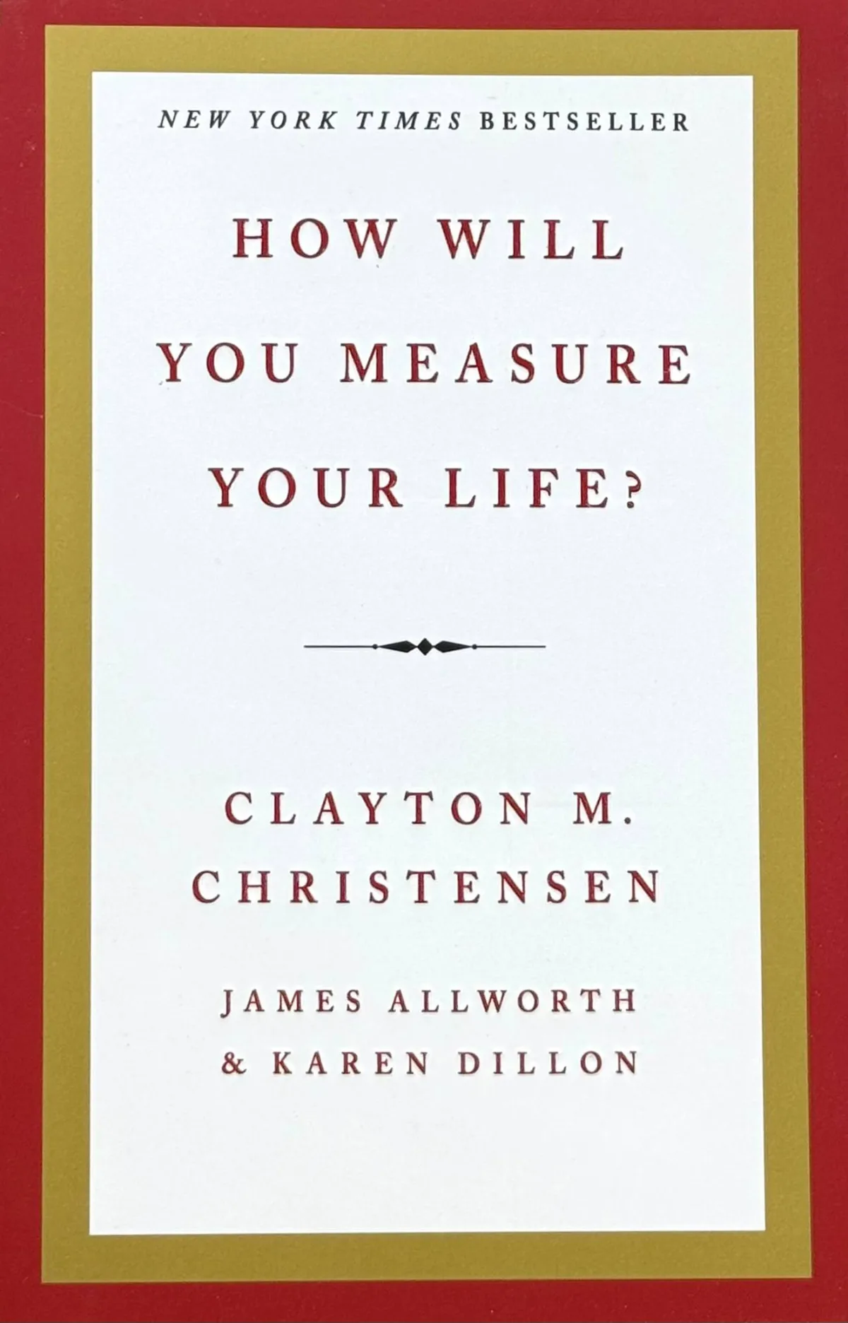 How will you measure your life?