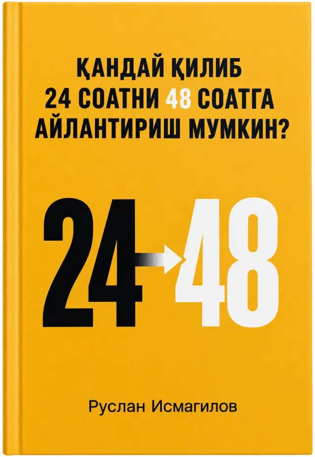 Qanday qilib 24 soatni 48 soatga aylantirish mumkin