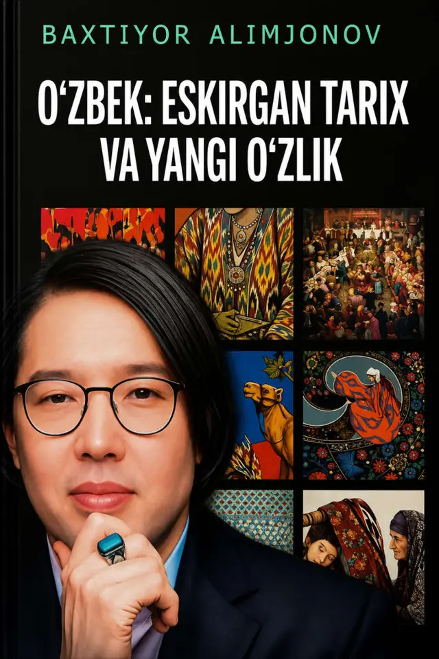 O'zbek: Eskirgan tarix va yangi o'zlik