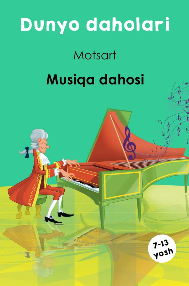 Dunyo daholari. Motsart — Musiqa dahosi.