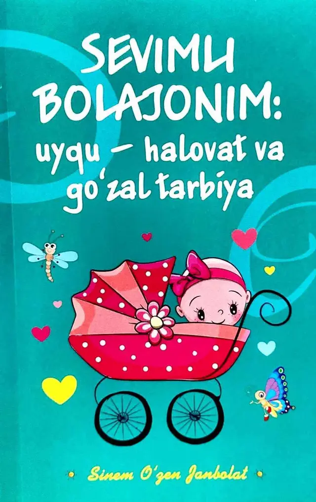 Sevimli bolajonim uyqu-halovat va go'zal tarbiya